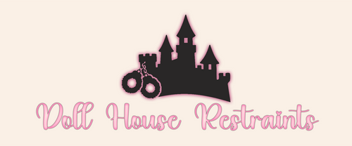 Doll House Restraints